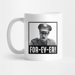 FOR-EV-ER Mug